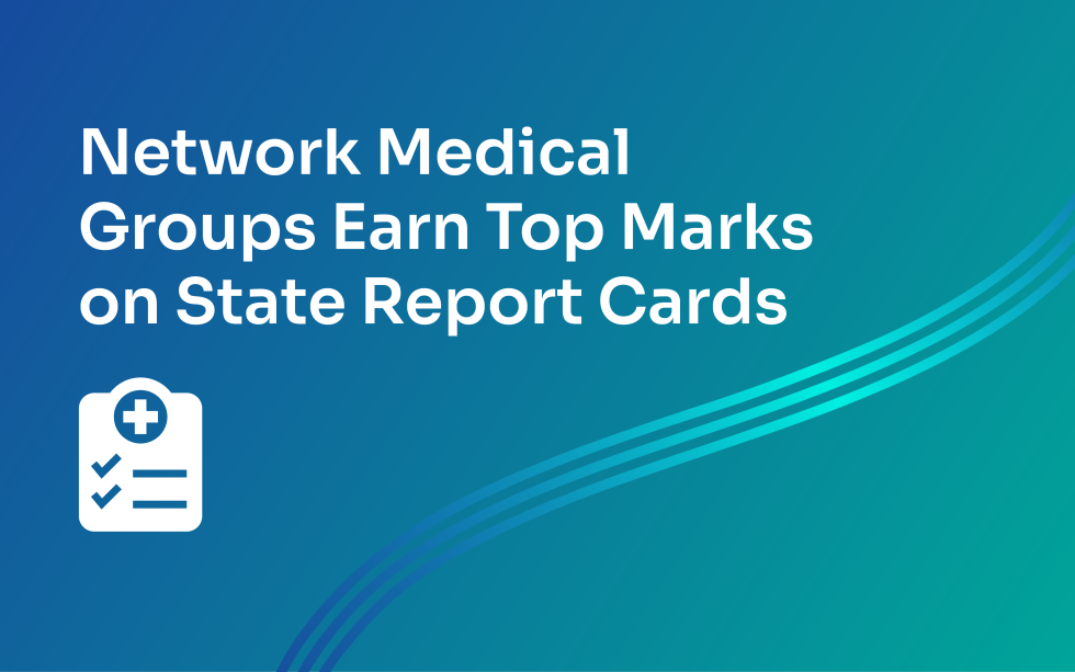 Network Medical Groups Earn Top Marks On State Report Cards Newsroom