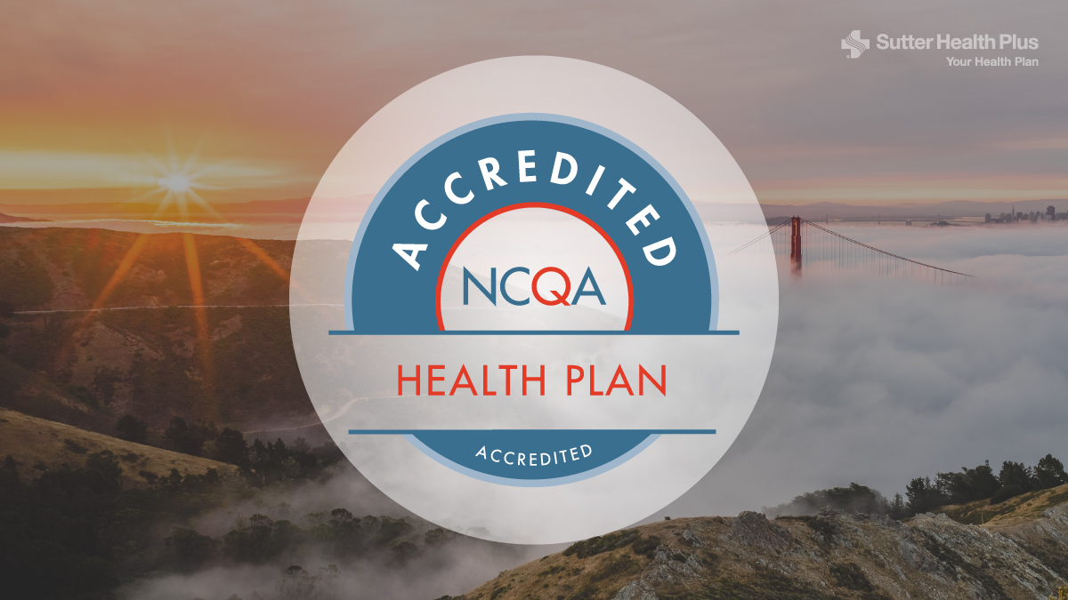 Sutter Health Plus Receives NCQA Accreditation