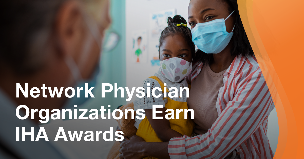 Sutter Health Plus Network Physician Organizations Earn IHA Awards for Quality and Patient Experience
