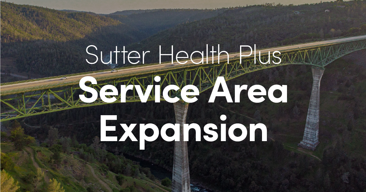 Sutter Health Plus is Expanding in Nevada and Placer Counties