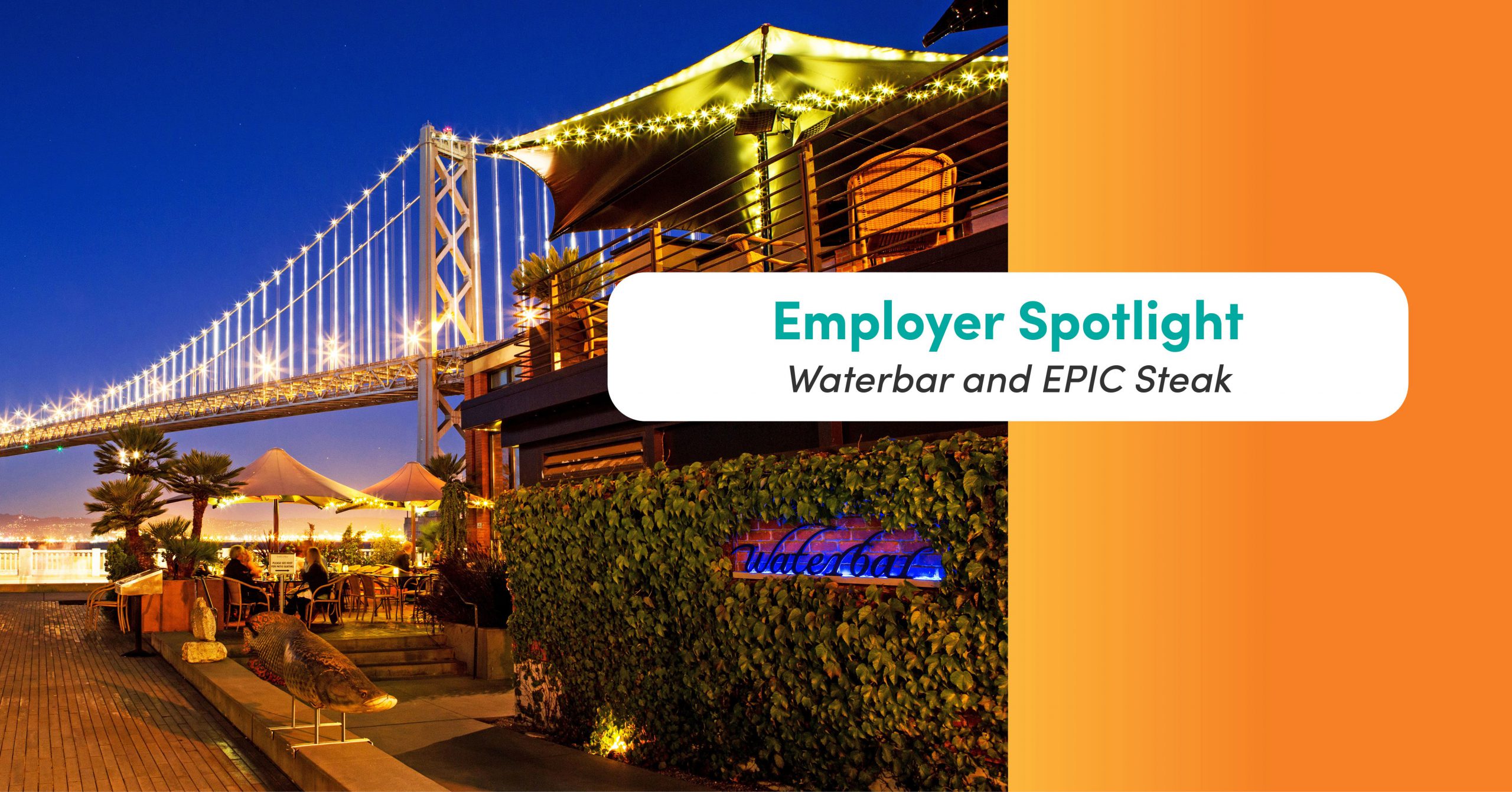 Employer Spotlight: Waterbar and EPIC Steak