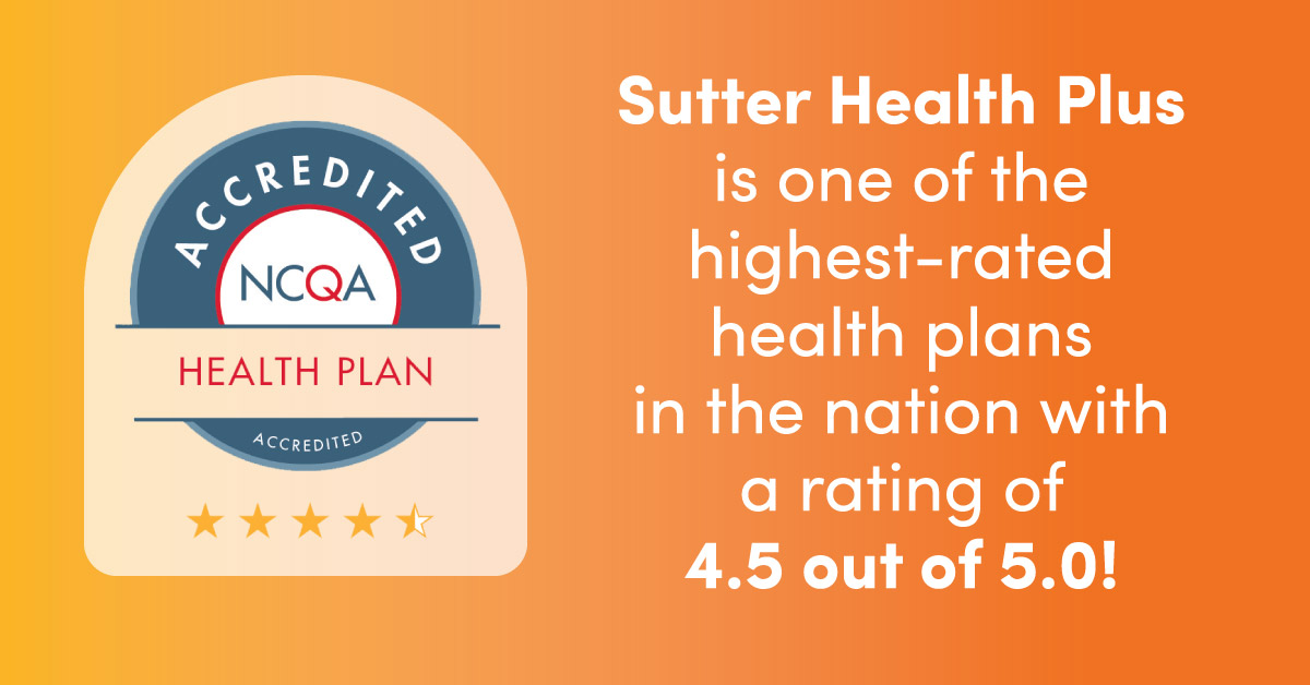 Sutter Health Plus Earns High Marks for Quality, Service