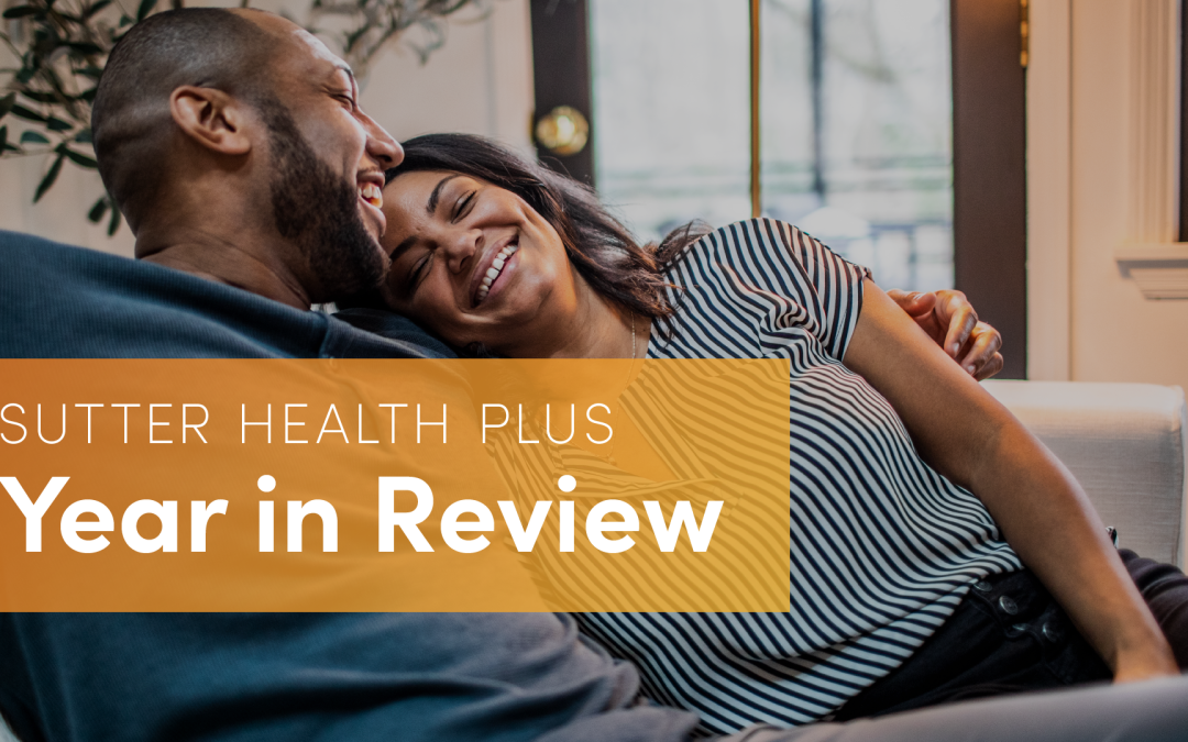 Sutter Health Plus Year in Review 2022